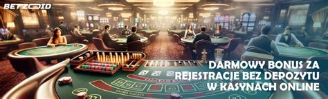 kasyna online bez depozytu|Bonusy bez depozytu za rejestrację w kasyno [2024].
